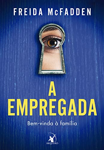 Capa do Livro A empregada (A empregada – Livro 1): Bem-vinda à família - McFadden, Freida,Clapp, Roberta