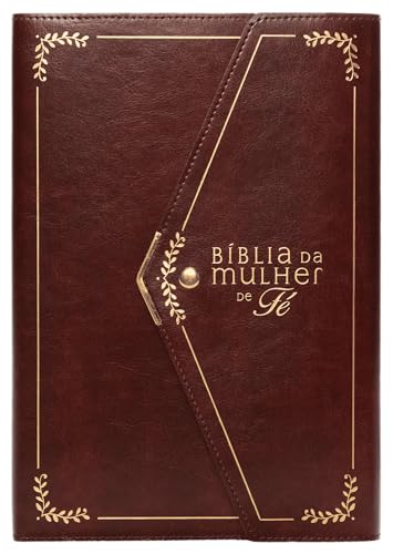 Capa do Livro Bíblia da Mulher de Fé, NVI, Letra Grande, Couro-soft vinho com fechamento carteira: Nova Versão Internacional - Thomas Nelson Brasil
