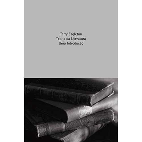 Capa do Livro Teoria da Literatura. Uma Introdução - Eagleton, Terry